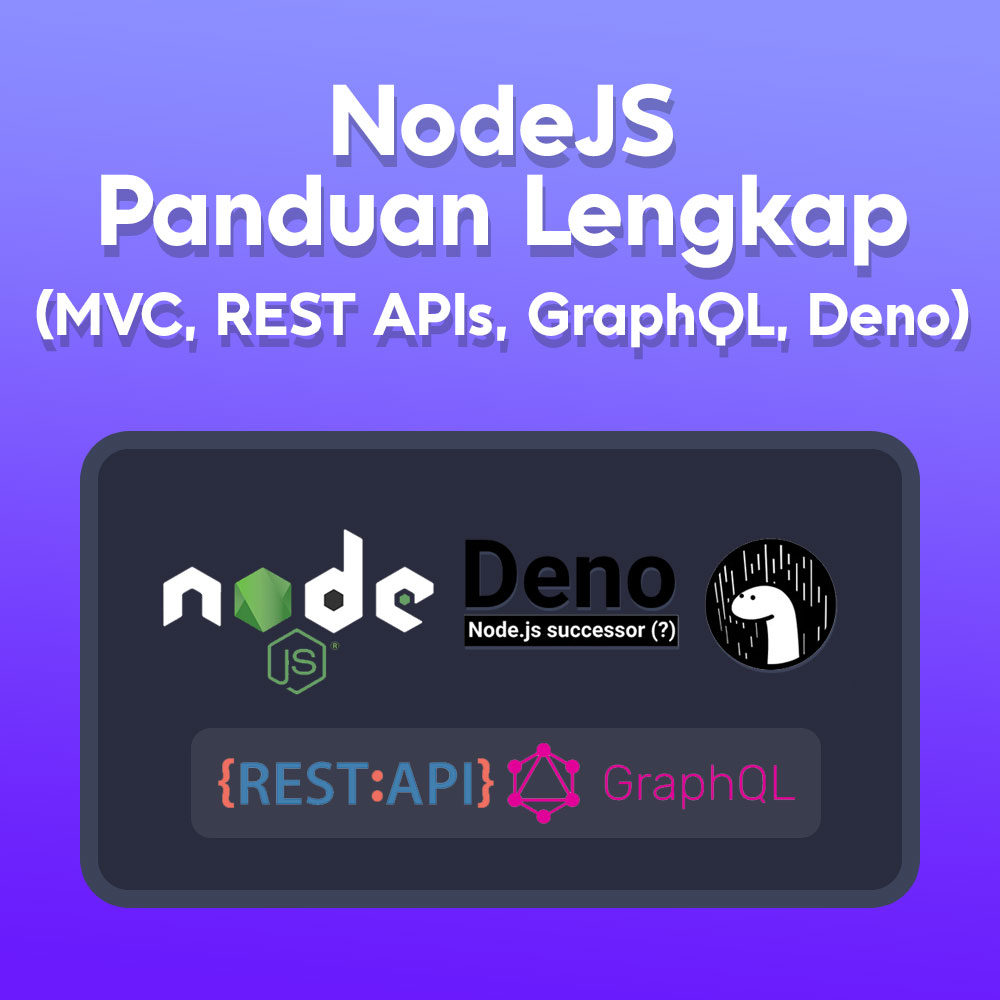 NodeJS-Panduan-Lengkap-MVC-RestAPI,-GraphQL,-Deno NodeJS-Panduan-Lengkap-MVC-RestAPI,-GraphQL,-Deno